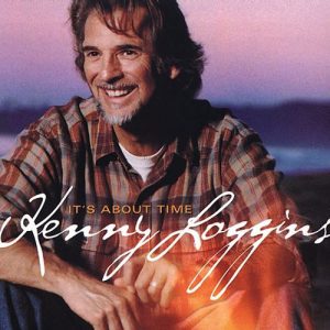 Kenny Loggins It’s About Time (2003)
