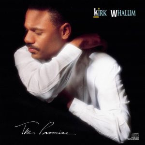 Kirk Whalum The Promise (1990)