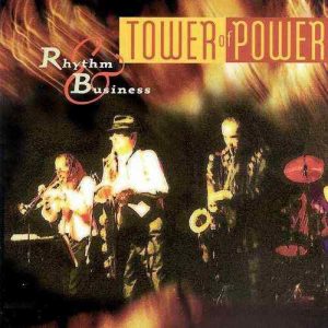 Tower Of Power Rhythm & Business (1997)